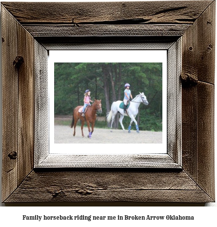 family horseback riding near me in Broken Arrow, Oklahoma